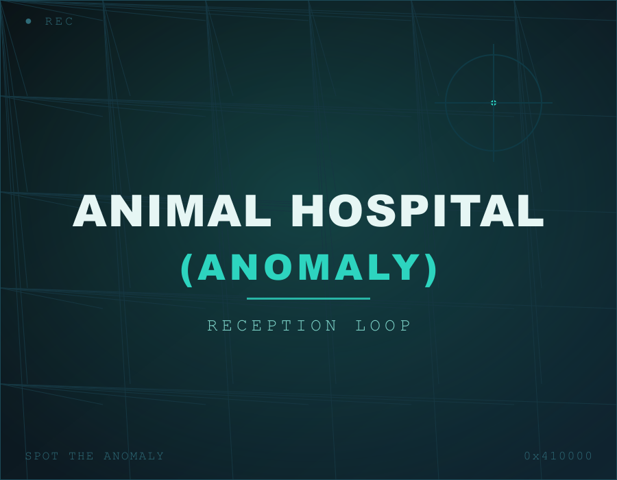 Animal Hospital (Anomaly) — All Anomaly Types, Tells & Fixes [2026]