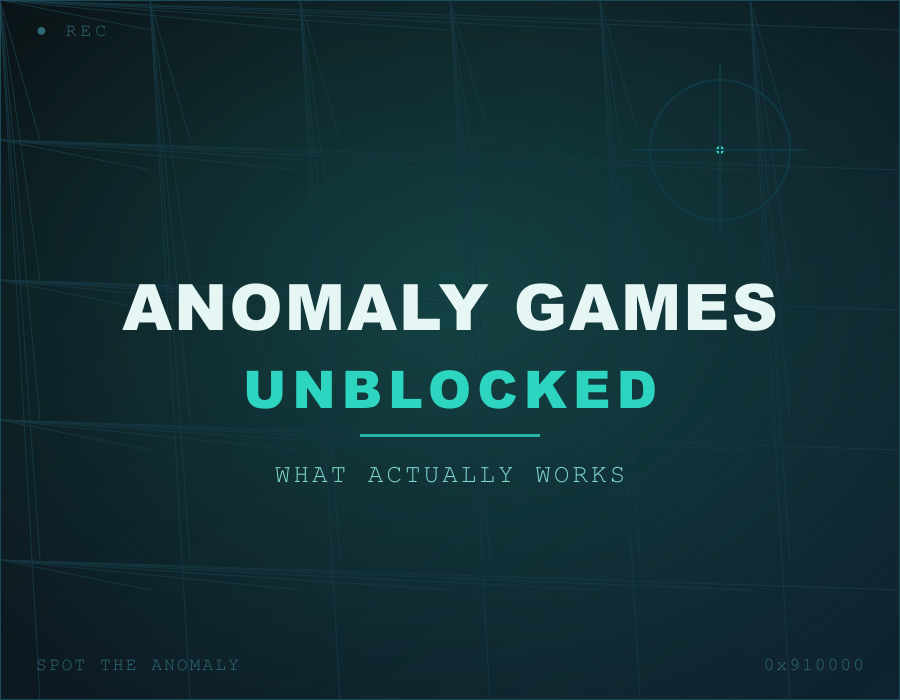 Anomaly Games Unblocked — What Actually Works in 2026 [2026]